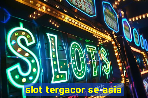 slot tergacor se-asia