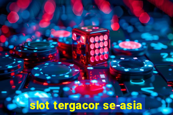 slot tergacor se-asia