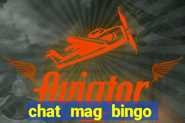 chat mag bingo promo code