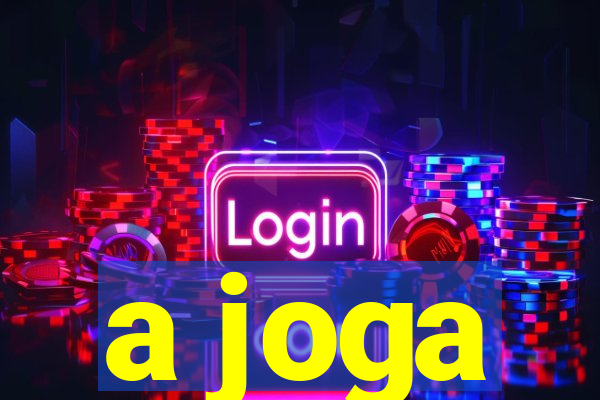 a joga