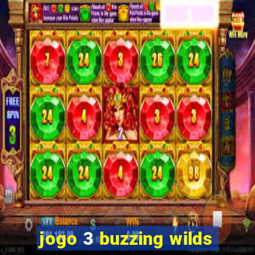 jogo 3 buzzing wilds