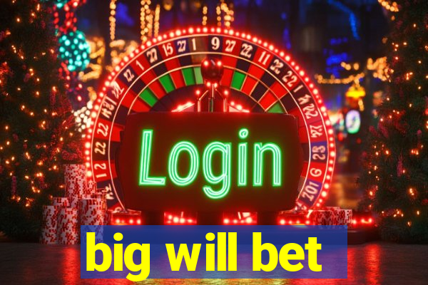 big will bet