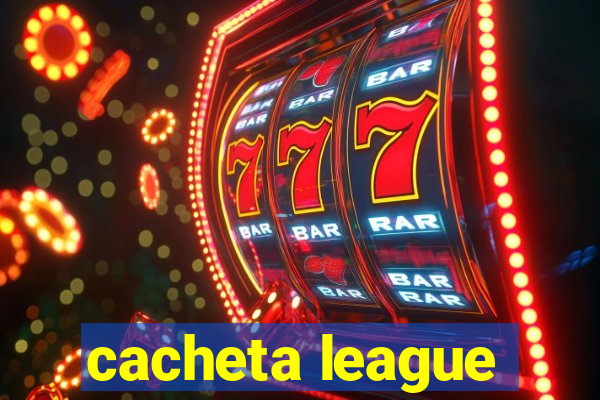 cacheta league