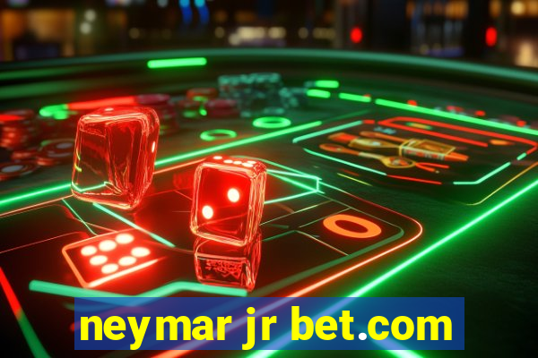 neymar jr bet.com