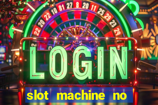 slot machine no deposit bonus