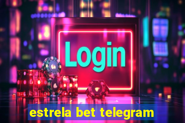 estrela bet telegram