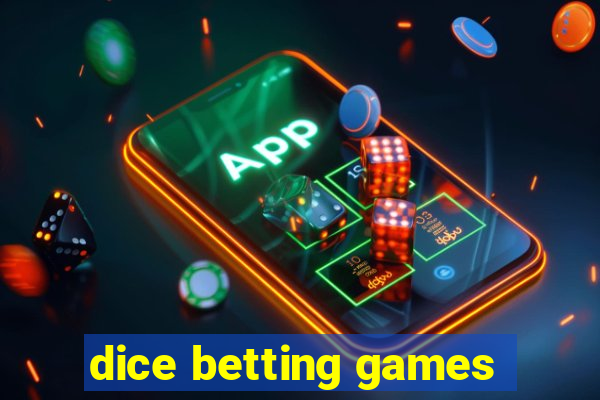 dice betting games