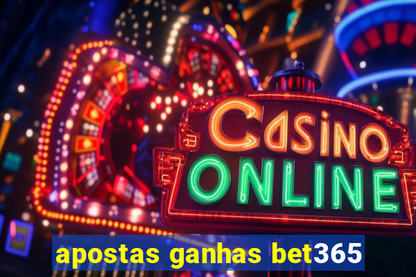 apostas ganhas bet365