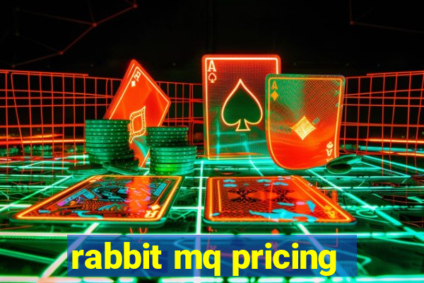 rabbit mq pricing