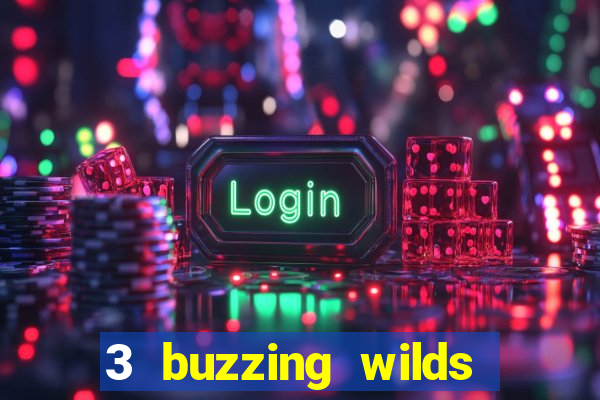 3 buzzing wilds demo pragmatic