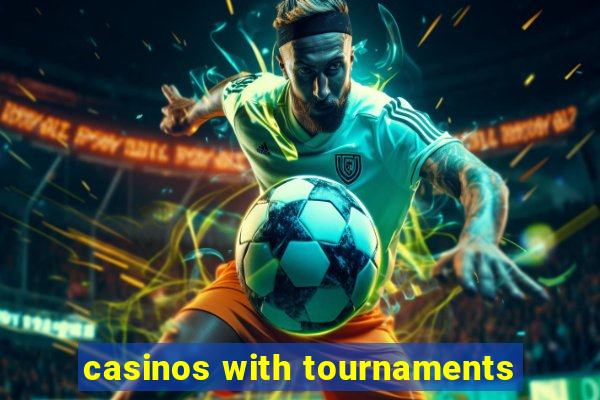 casinos with tournaments