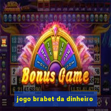 jogo brabet da dinheiro