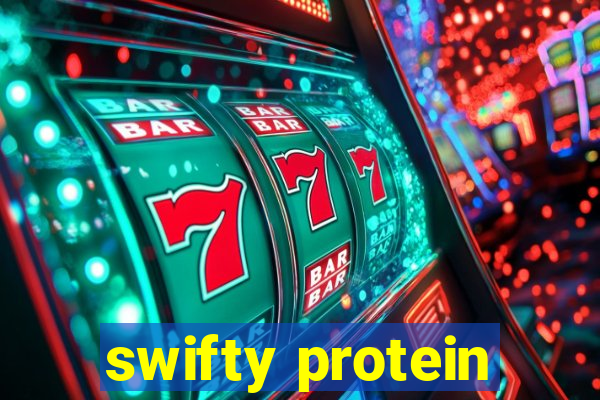 swifty protein