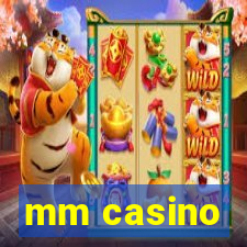 mm casino