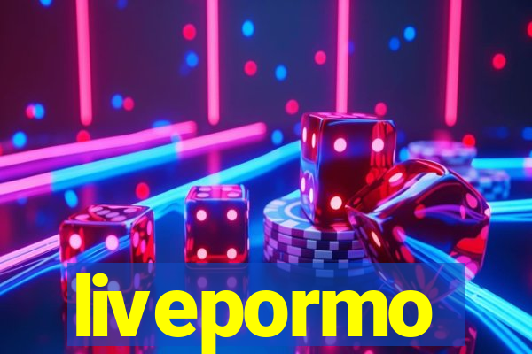 livepormo