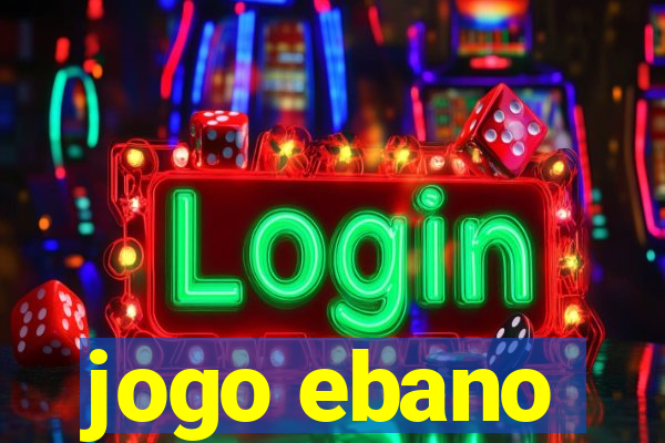 jogo ebano