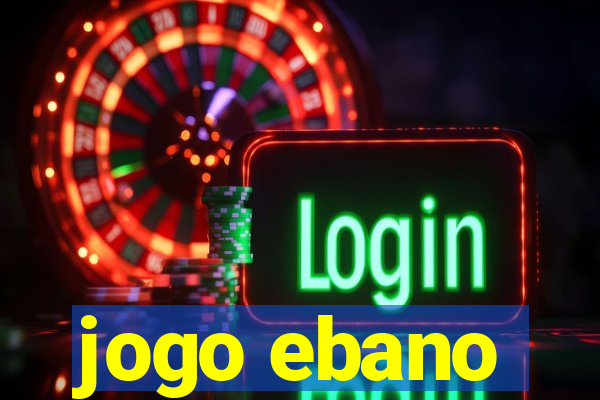 jogo ebano