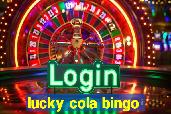 lucky cola bingo