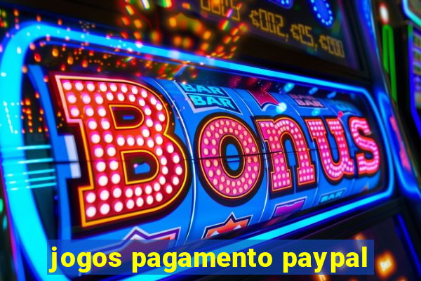 jogos pagamento paypal