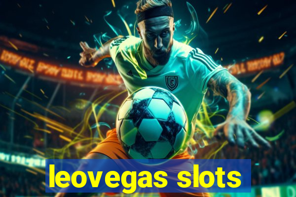 leovegas slots