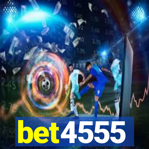 bet4555