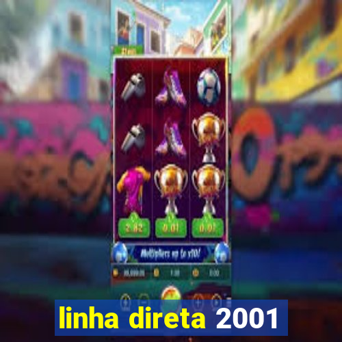 linha direta 2001