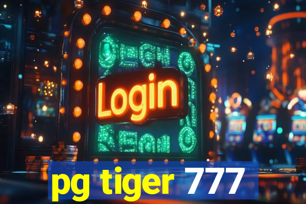 pg tiger 777