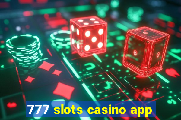 777 slots casino app