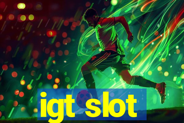 igt slot