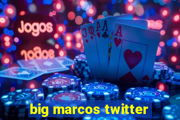 big marcos twitter