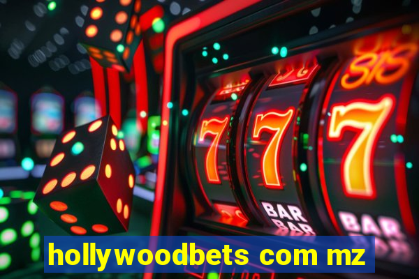 hollywoodbets com mz