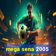 mega sena 2005