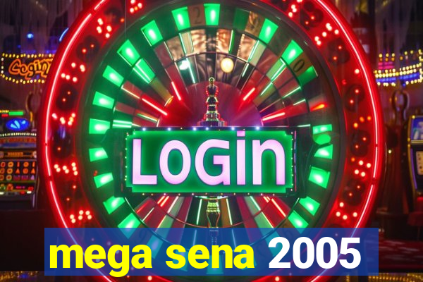 mega sena 2005