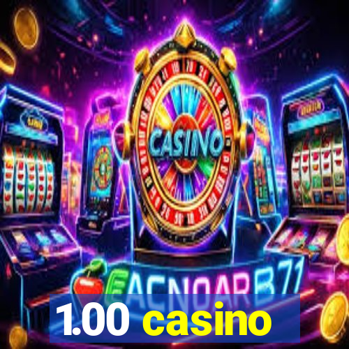 1.00 casino