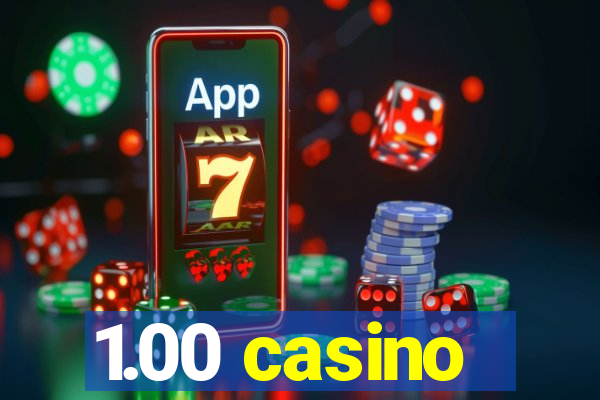 1.00 casino