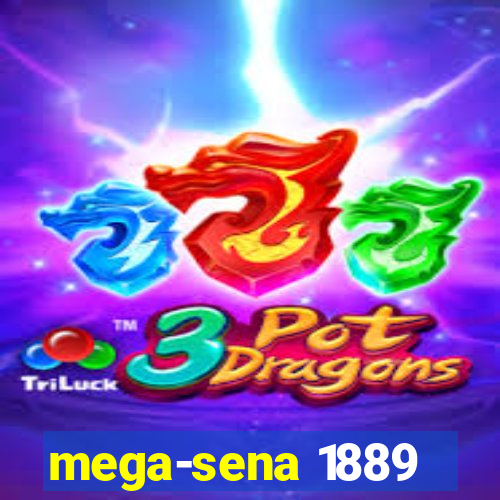 mega-sena 1889