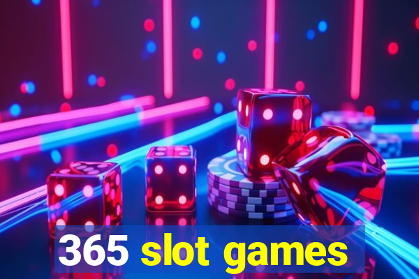 365 slot games