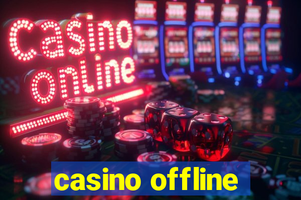 casino offline