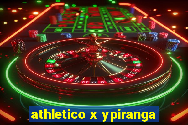 athletico x ypiranga