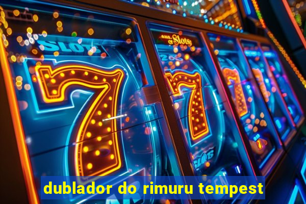 dublador do rimuru tempest