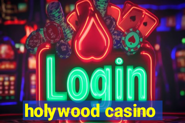 holywood casino