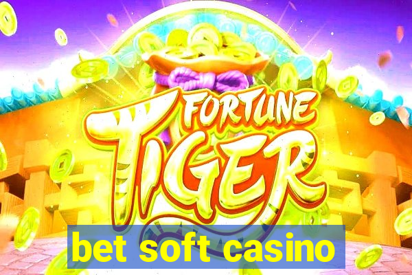 bet soft casino