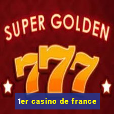 1er casino de france