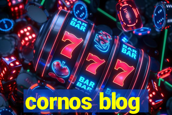 cornos blog