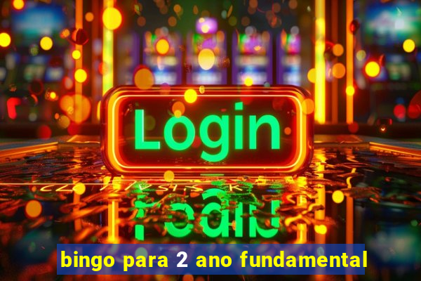 bingo para 2 ano fundamental