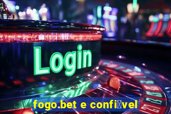 fogo.bet e confi谩vel