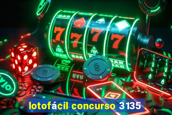 lotofácil concurso 3135