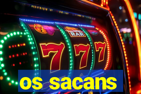 os sacans