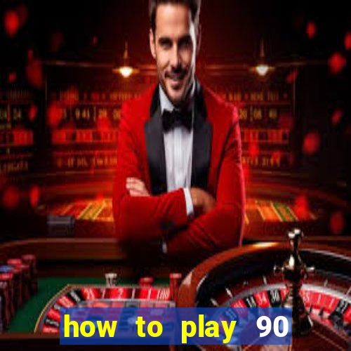 how to play 90 ball bingo