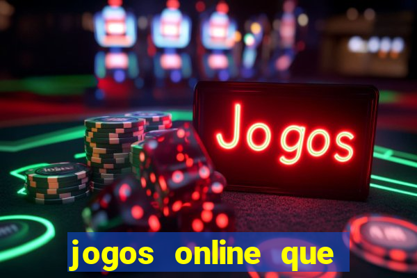 jogos online que rendem dinheiro